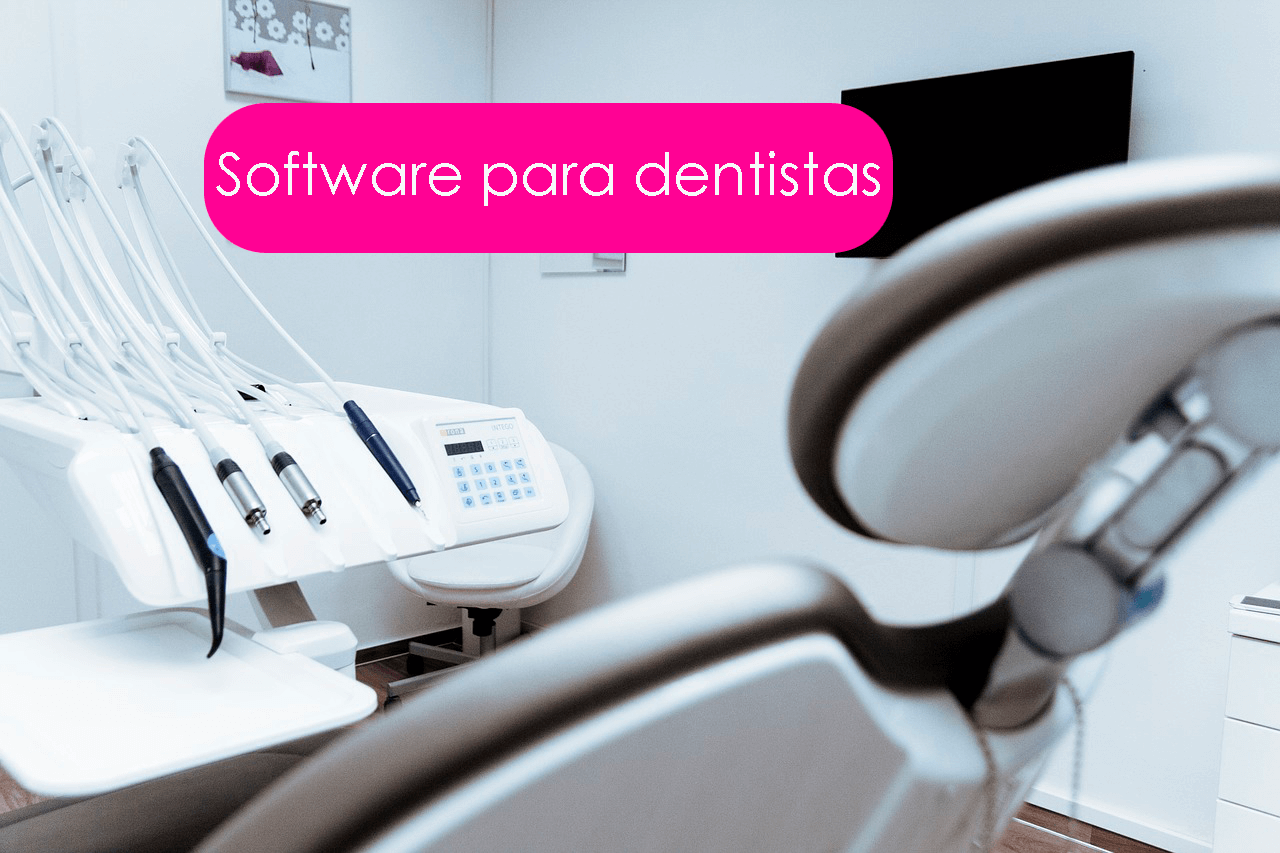Software de Gestión Integral para Dentistas y Clínicas Dentales